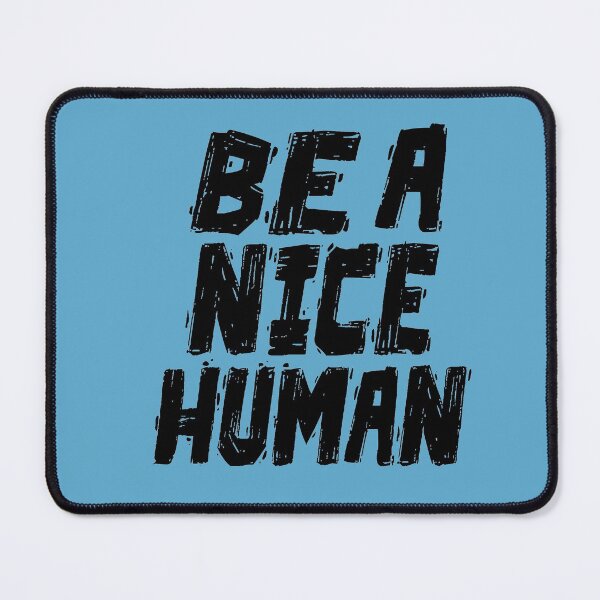 Item preview, BE A NICE HUMAN designed and sold by Heddar Badreddine.