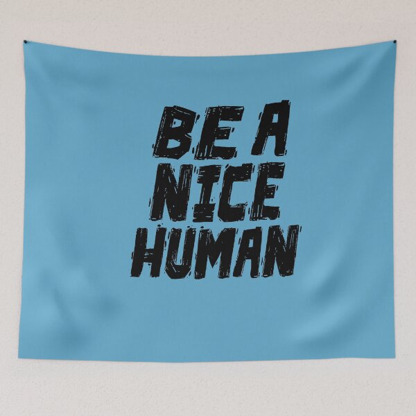 Item preview, BE A NICE HUMAN designed and sold by Heddar Badreddine.