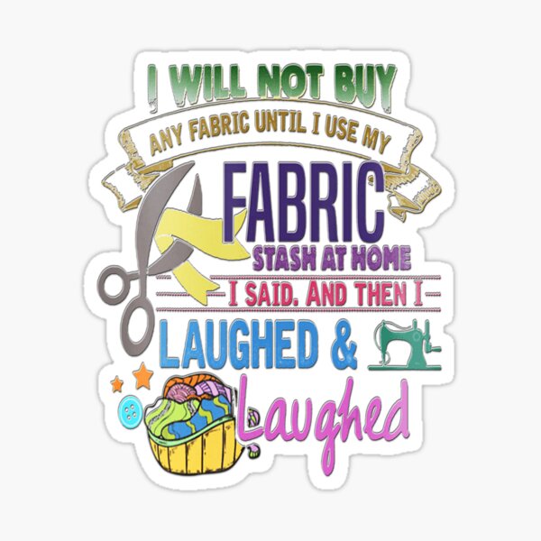 Item preview, I will not buy any Fabric until I use my Fabric designed and sold by AloisSinger.