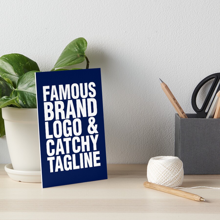 "Famous brand logo and catchy tagline" Art Board Print for Sale by