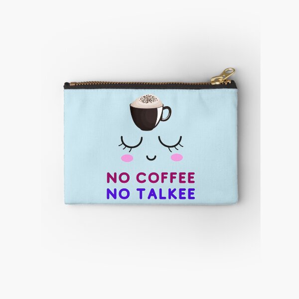 Item preview, No Coffee No Talkee Funny Coffee lovers designed and sold by BhavyaBathla.