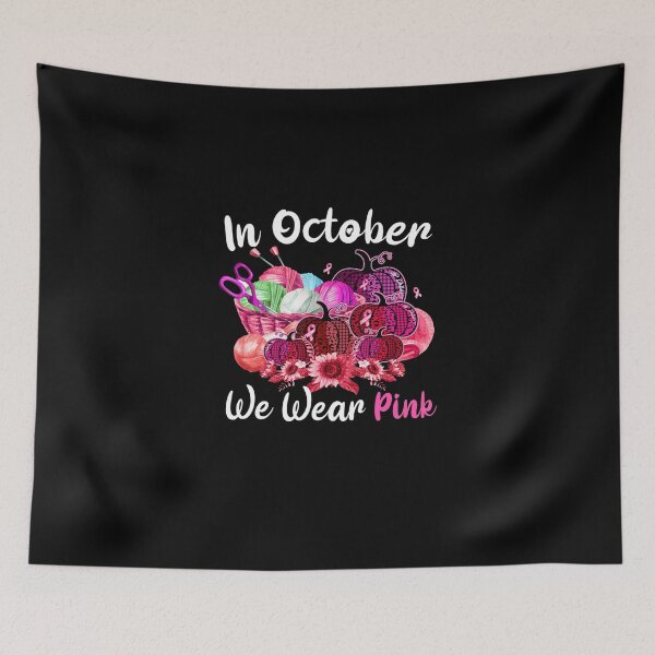 Item preview, In October We Wear Pink Knitting Crocheting Quilting Sewing designed and sold by AloisSinger.