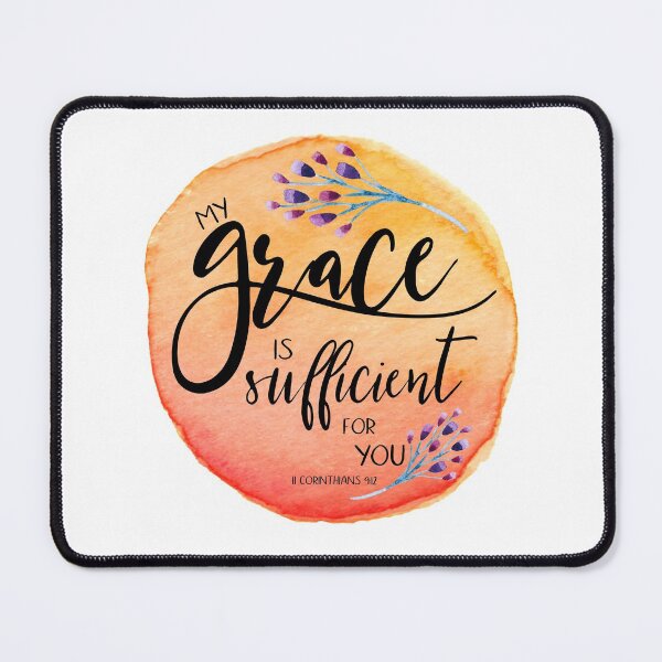 Item preview, Bible Verse - My Grace is Sufficient - 2 Corinthians 9:12 designed and sold by JacquelineLim.