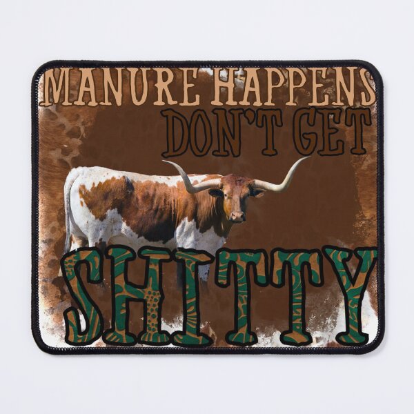 Item preview, Manure happens designed and sold by mclaurin612.