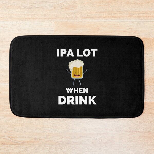 Item preview, IPA Lot When I Drink - Gift For Boys, Girls, Dad, Mom, Friend, Beer Lovers - Craft Beer Lover Funny designed and sold by ExploreTheStore.