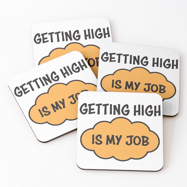 Item preview, Getting high is my job designed and sold by Bwittaya.