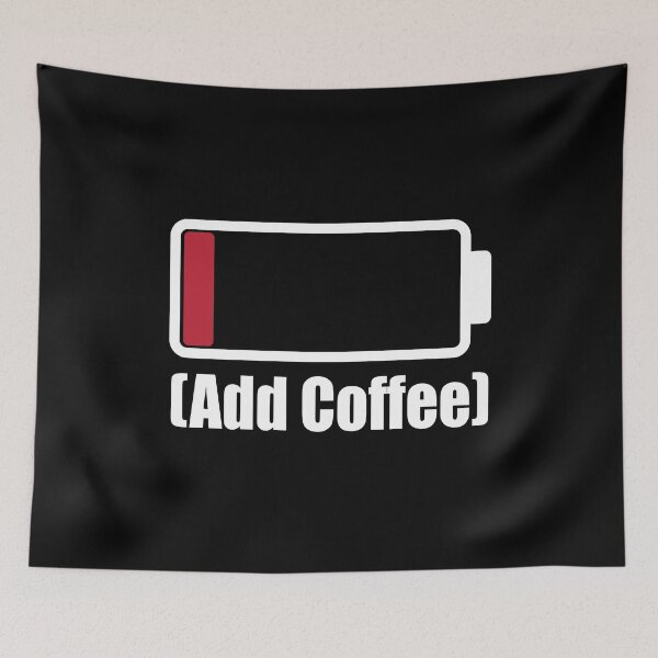 Item preview, Low Battery Warning Add Coffee designed and sold by RoguePixel.