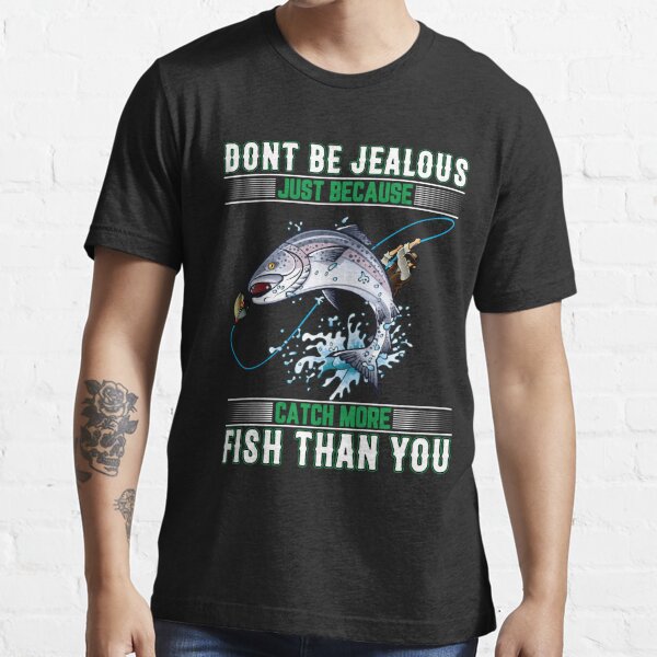 If I Say No Fishing Trip Call Cops Someone Impers' Men's T-Shirt