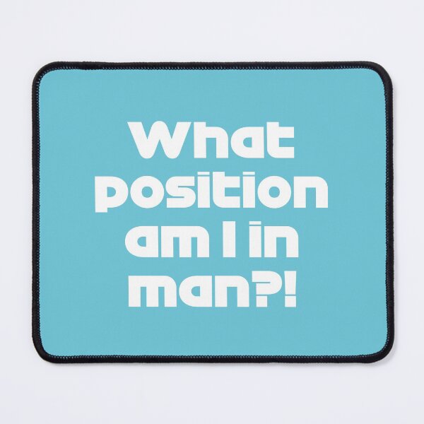 Item preview, "What Position Am I In Man?" - HAM. Radio Voice Turkish GP 2021 (Blue BG) designed and sold by FilipeFerreira.