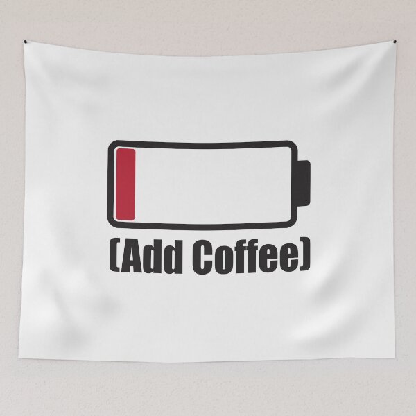 Item preview, Low Battery Warning Add Coffee designed and sold by RoguePixel.