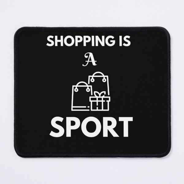 Item preview, Funny Tee: Shopping Is A Sport designed and sold by Enhanceinner “Living The Life”.