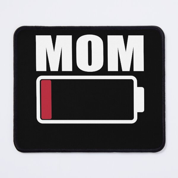 Item preview, Mom Low Battery Warning designed and sold by RoguePixel.
