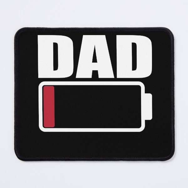 Item preview, Dad Low Battery Warning designed and sold by RoguePixel.