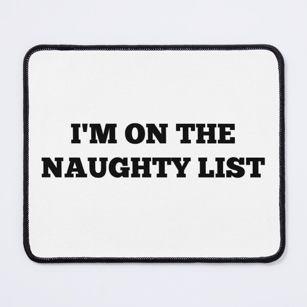 Item preview, I'm On The Naughty List designed and sold by raccoonbox.