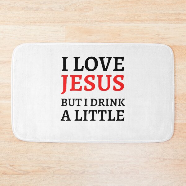 Item preview, I Love Jesus But I Drink A Little designed and sold by NxtLvlDsgns.