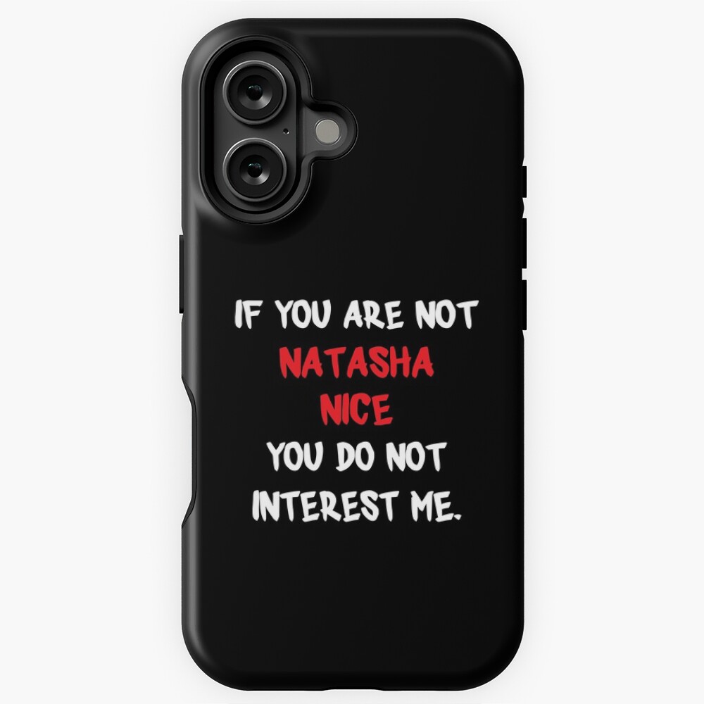 If you are not - Natasha Nice Journal by 2Girls1Shirt | Redbubble