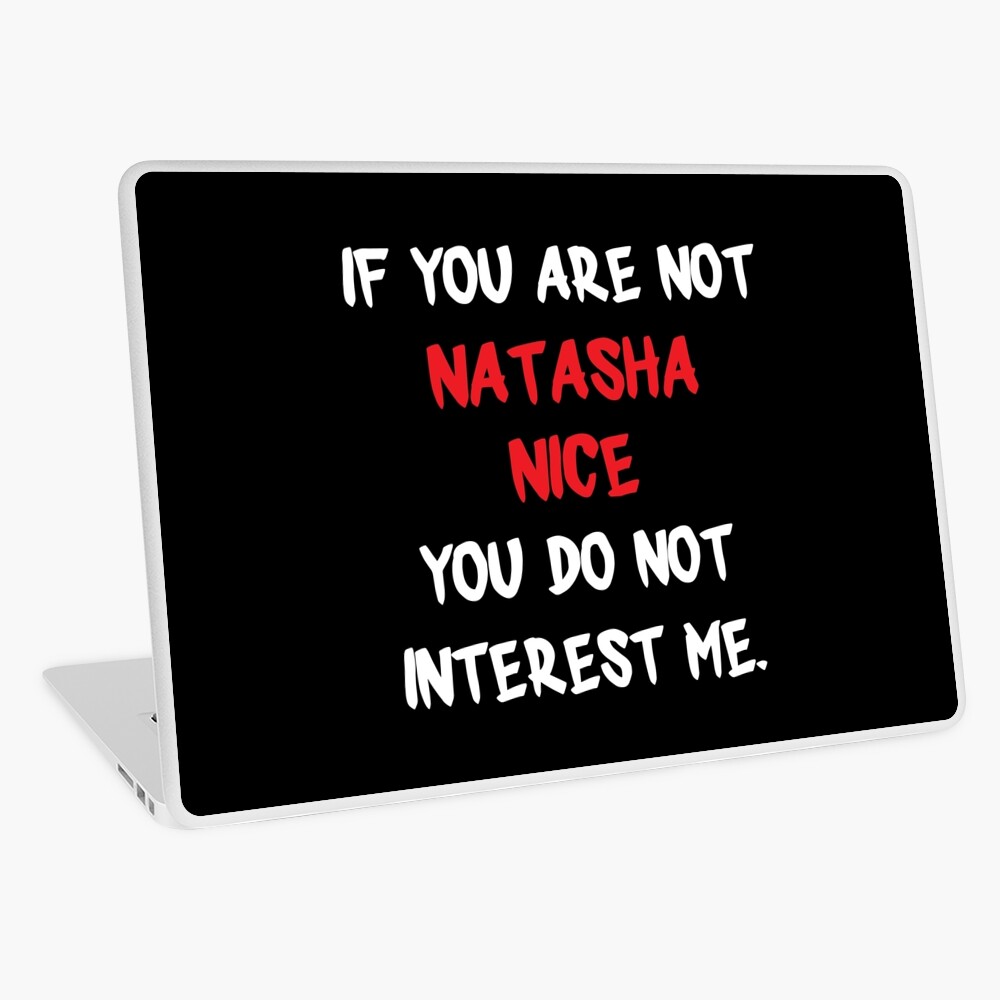 If you are not - Natasha Nice