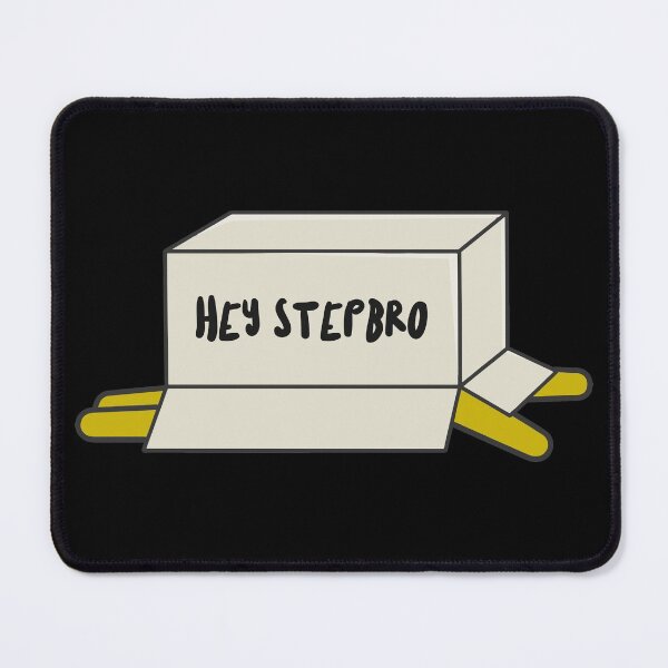 Item preview, Hey Stepbro I'm Stuck meme parody designed and sold by ShineEyePirate.