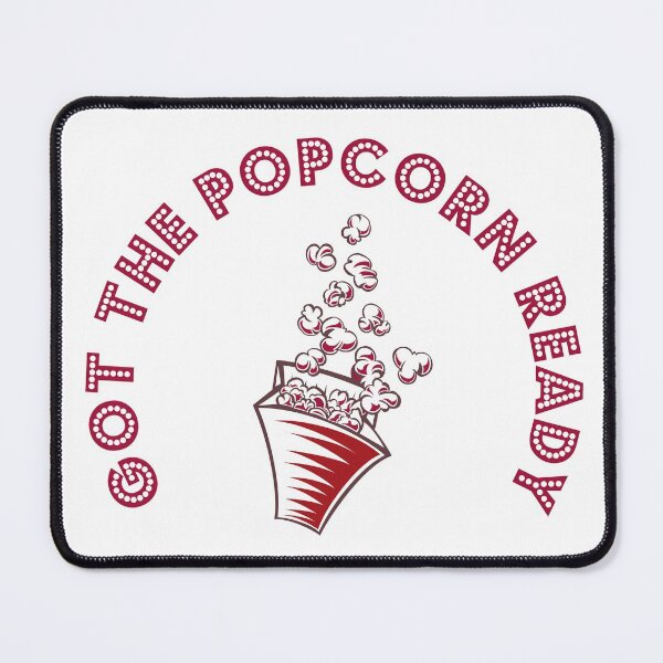 Item preview, Got The Popcorn Ready designed and sold by franktact.