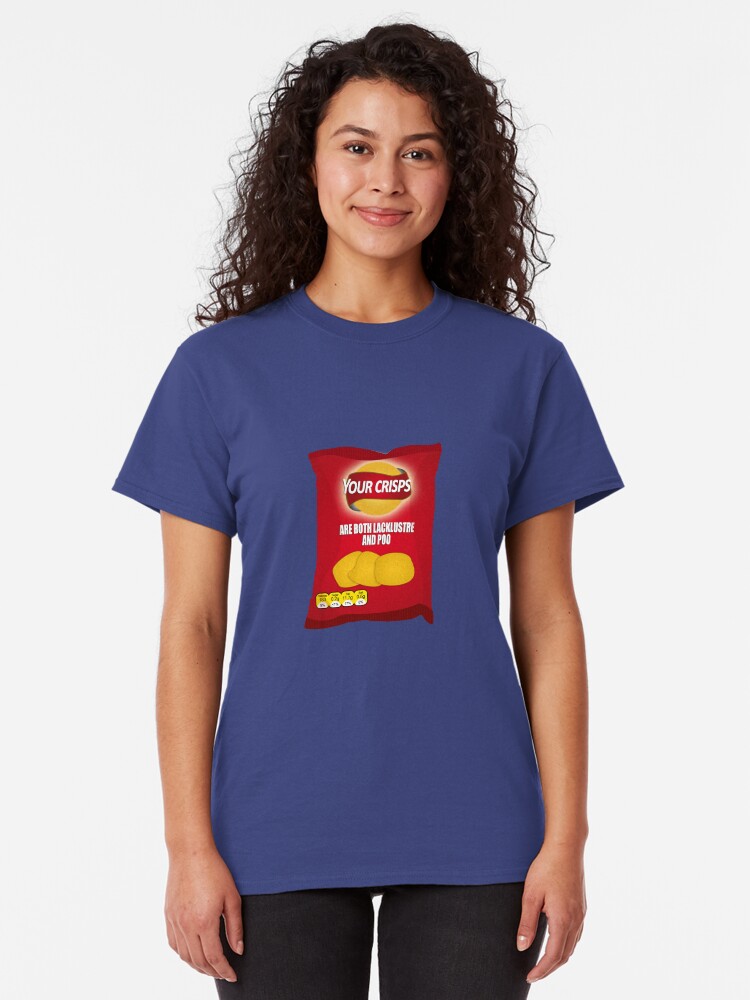 Alternate view of Your Crisps Are Both Lacklustre and Poo Classic T-Shirt