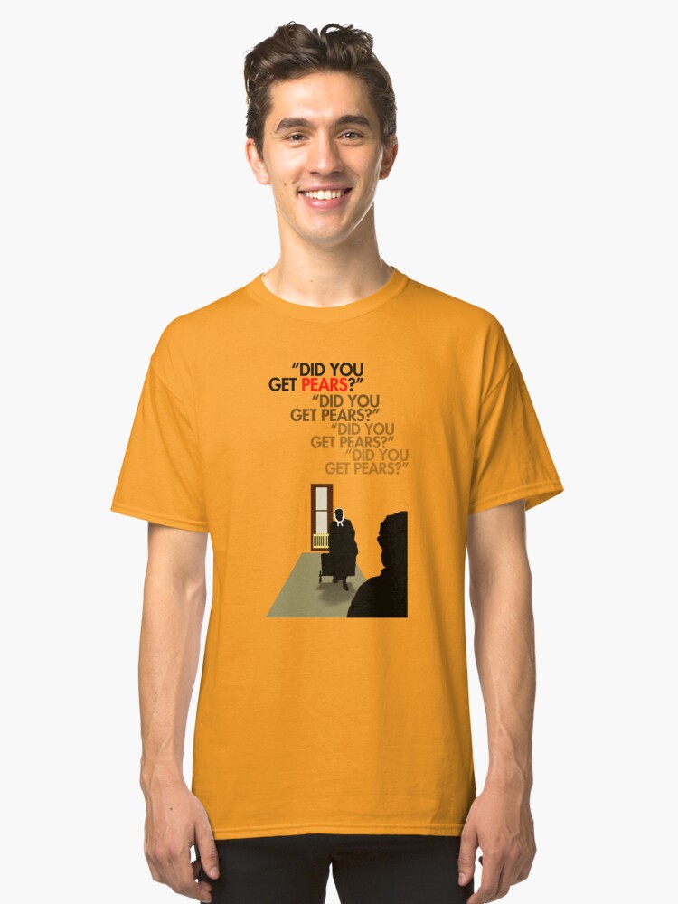 Alternate view of Did you get pears? Classic T-Shirt