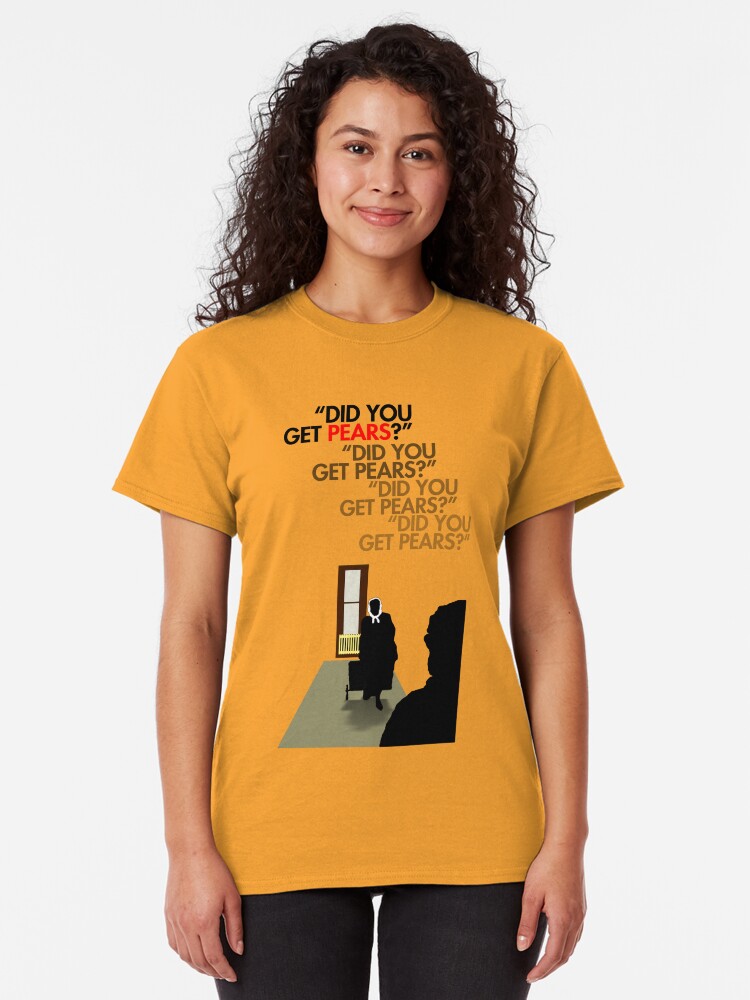 Alternate view of Did you get pears? Classic T-Shirt