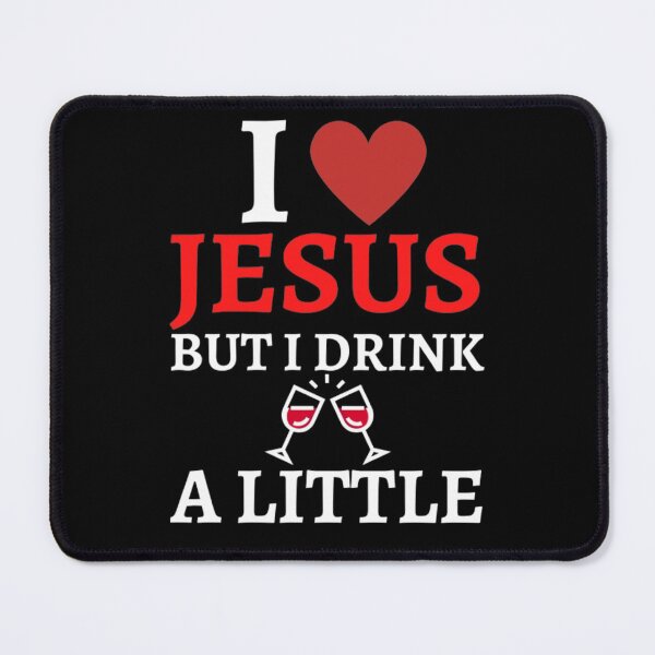 Item preview, I Love Jesus But I Drink A Little designed and sold by NxtLvlDsgns.