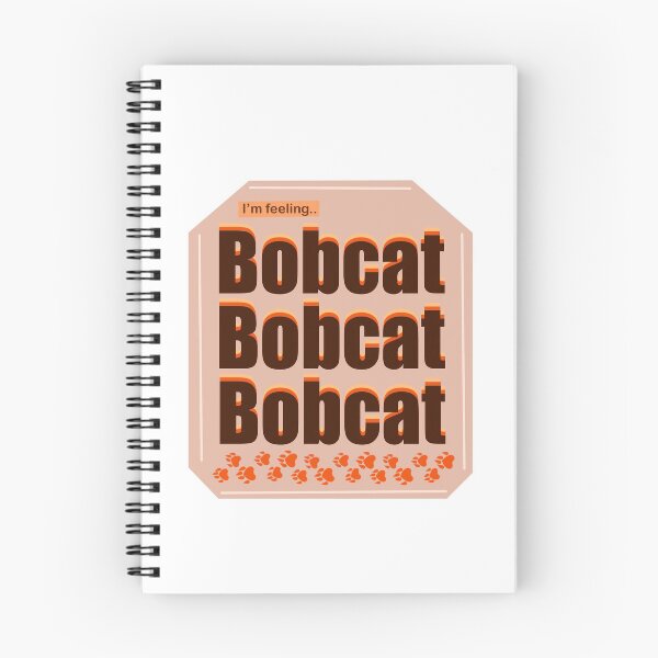Item preview, Bobcat Bobcat Bobcat  designed and sold by PeachSoup00.