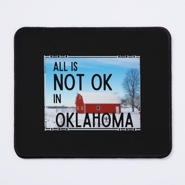 Item preview, All Is Not OK In Oklahoma   designed and sold by JTSgiftsCo.