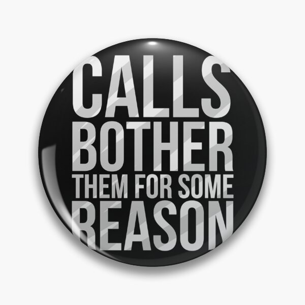 Item preview, calls bother them for some reason   designed and sold by JTSgiftsCo.