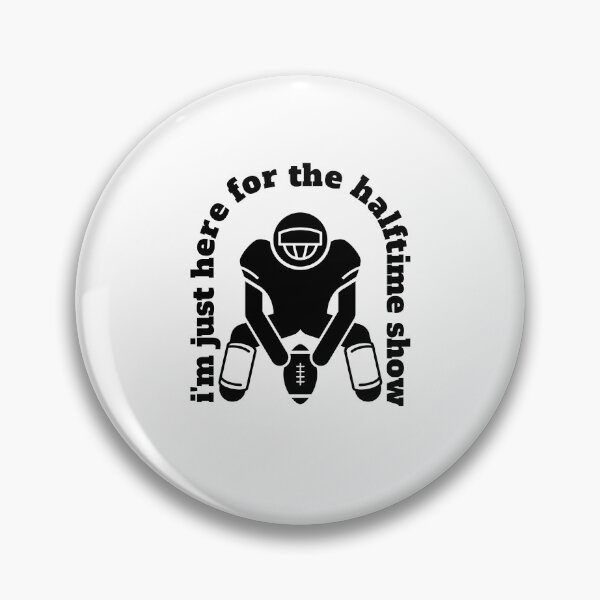 Item preview, I’m Just Here For The Halftime Show designed and sold by theredsharp.