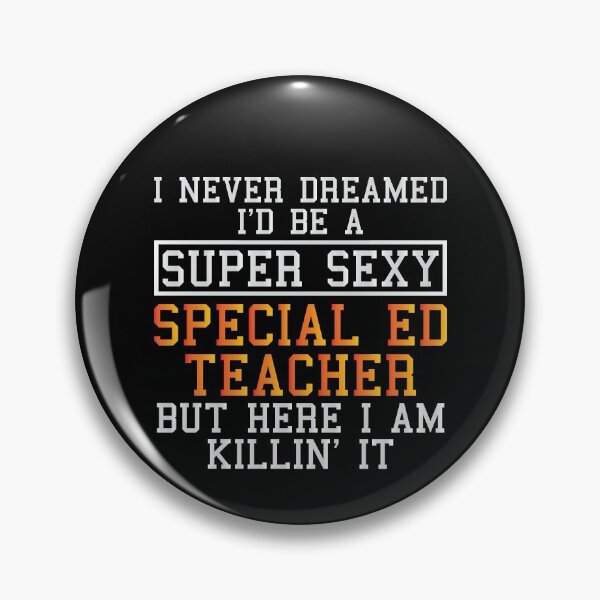 Item preview, Special Ed Teacher Never Dreamed designed and sold by woodesigner.