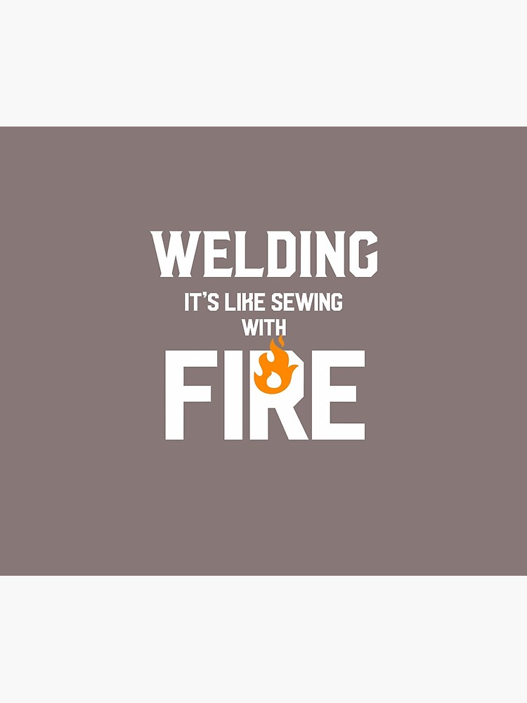 Welding Like Sewing With Fire Funny Welder's Gift T-Shirt by AlwaysAwesome