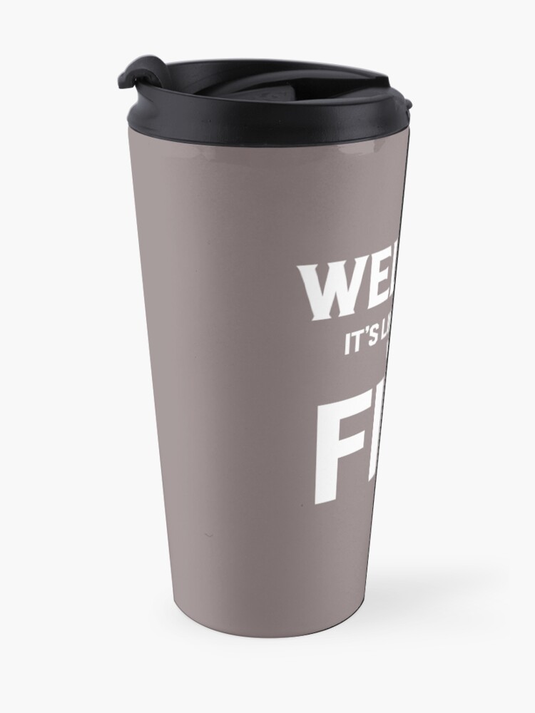 Alternate view of Welding Like Sewing With Fire Funny Welder's Gift T-Shirt Travel Mug