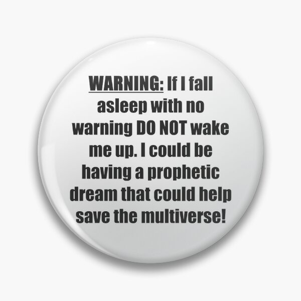 Item preview, Dont wake me! I could be having a prophetic dream! - (DreamerNia Nal)    designed and sold by MoopMerch.