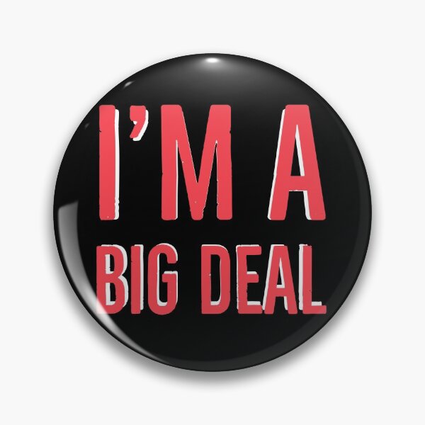 Item preview, I'm A Big Deal designed and sold by stevenwoodcock.
