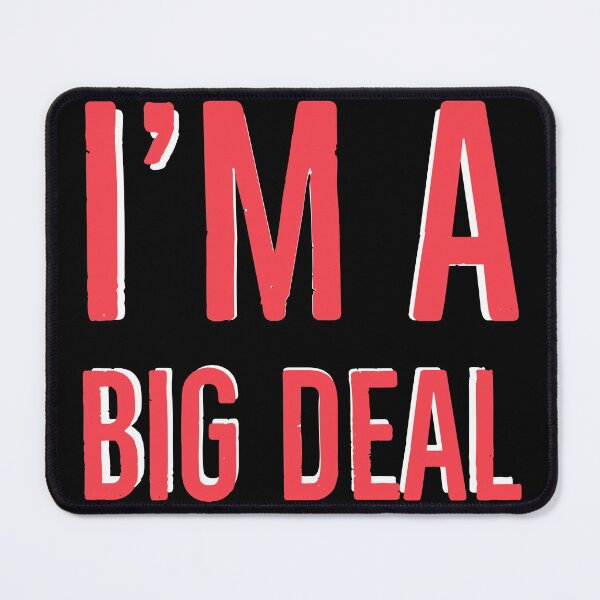 Item preview, I'm A Big Deal designed and sold by stevenwoodcock.