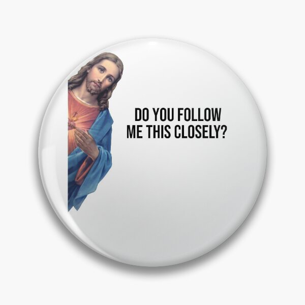 Item preview, do you follow jesus this close designed and sold by Raminovitch.