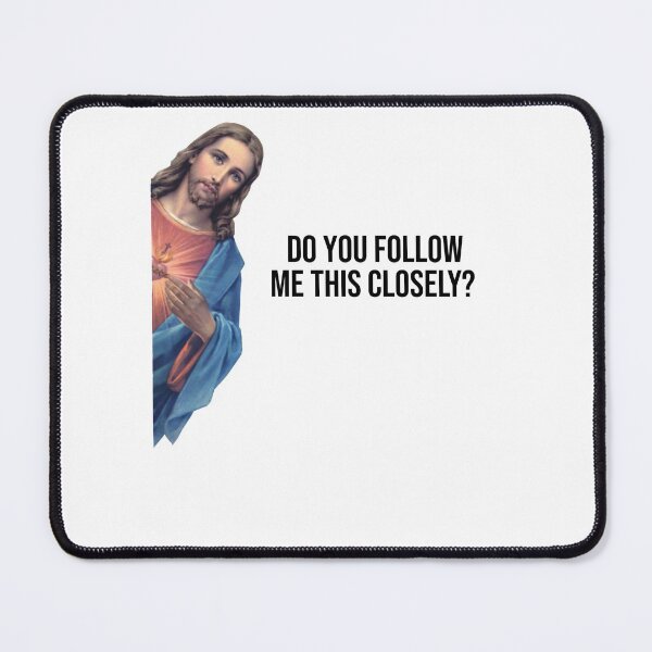 Item preview, do you follow jesus this close designed and sold by Raminovitch.