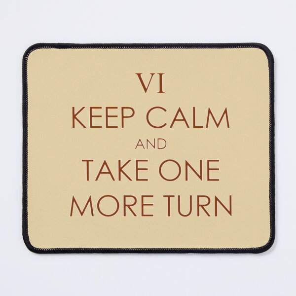 Item preview, KEEP CALM and TAKE ONE MORE TURN designed and sold by StrategyGamer.
