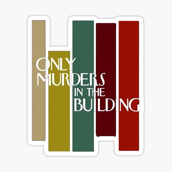 Only Murders In The Building Premium  Sticker for Sale by JTSgiftsCo