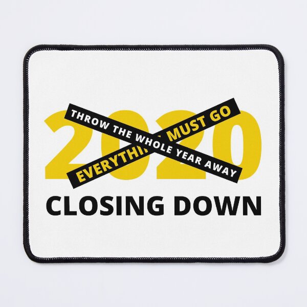 Item preview, 2020 Closing Down | Sale | Throw The Whole Year Away designed and sold by itsokaybyme.