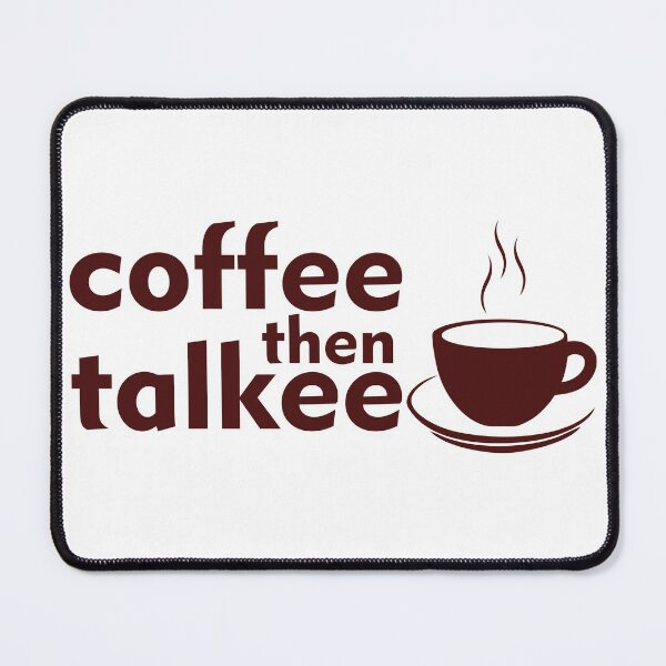 Item preview, coffee then talkee designed and sold by grafixmaster.