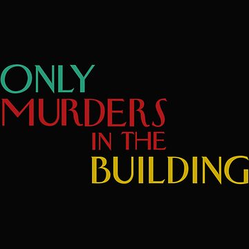 Only Murders In The Building Premium  Sticker for Sale by JTSgiftsCo