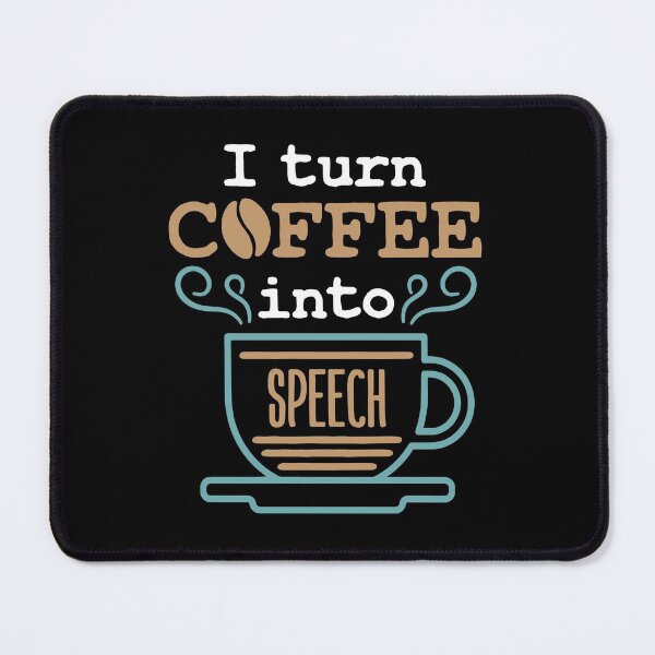 Artikelvorschau, Ich verwandle Kaffee in Sprache SLP Logopädin entworfen und verkauft von jaygo.