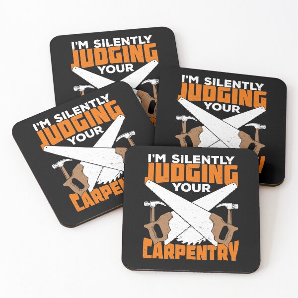 Item preview, I'm Silently Judging Your Carpentry Carpenter Gift designed and sold by Marcid95.