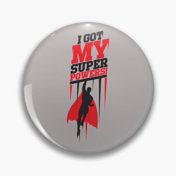 Item preview, I Got MY Super Powers!   designed and sold by MoopMerch.