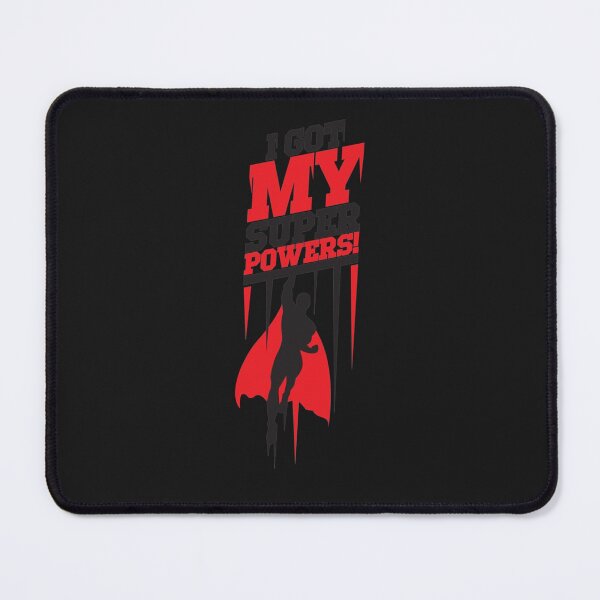 Item preview, I Got MY Super Powers!   designed and sold by MoopMerch.