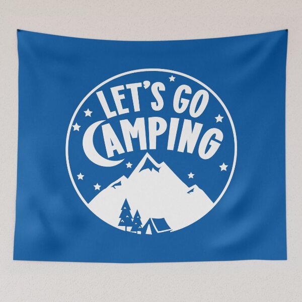 Item preview, Let's Go Camping In The Mountains Quote - Blue  designed and sold by MysticMagpie.