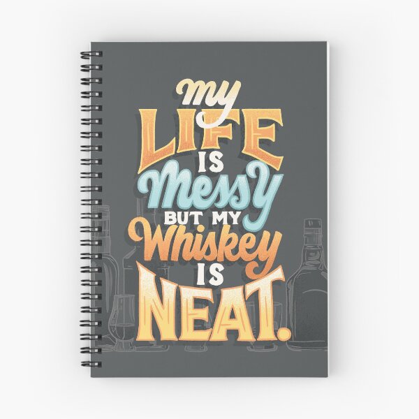 Item preview, Life is Messy Whiskey is Neat designed and sold by polliadesign.